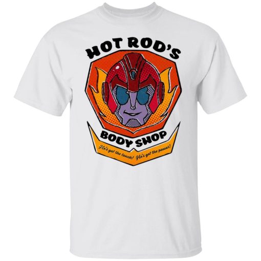 Hot Rod's Body Shop He's Got The Touch He's Got The Power T-Shirts, Hoodies, Sweater - Image 8