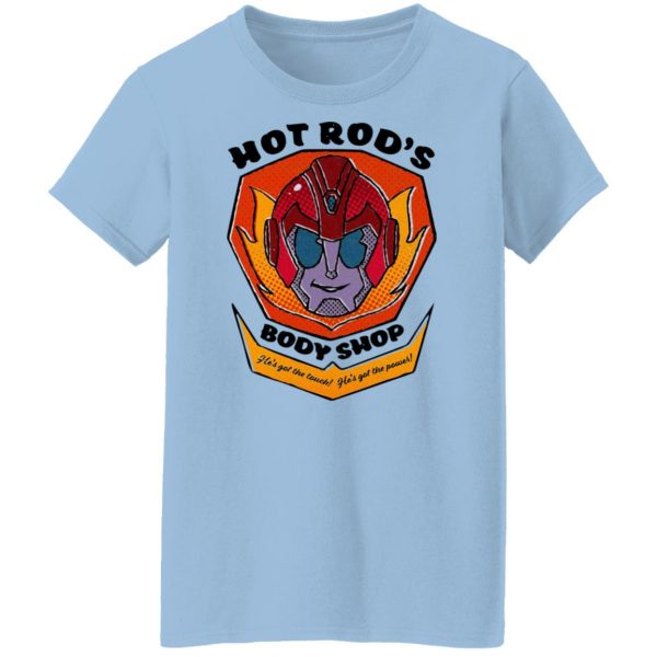 Hot Rod's Body Shop He's Got The Touch He's Got The Power T-Shirts, Hoodies, Sweater 10