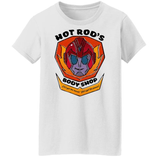 Hot Rod's Body Shop He's Got The Touch He's Got The Power T-Shirts, Hoodies, Sweater 11