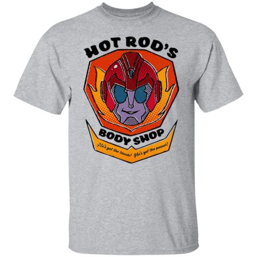 Hot Rod's Body Shop He's Got The Touch He's Got The Power T-Shirts, Hoodies, Sweater - Image 9