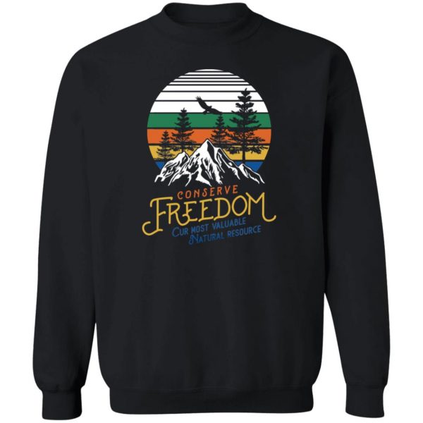 Conserve Freedom Cur Most Valuable Natural Resource T-Shirts, Hoodies, Sweater 2