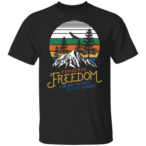 Conserve Freedom Cur Most Valuable Natural Resource T-Shirts, Hoodies, Sweater - Image 3