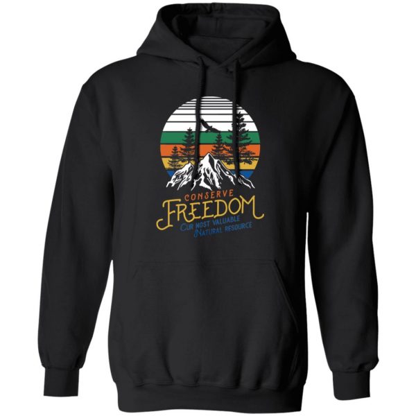 Conserve Freedom Cur Most Valuable Natural Resource T-Shirts, Hoodies, Sweater 1