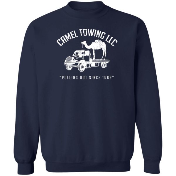 Camel Towing LLC Pulling Out Since 1969 T-Shirts, Hoodies, Sweater 6