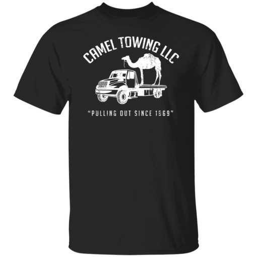 Camel Towing LLC Pulling Out Since 1969 T-Shirts, Hoodies, Sweater - Image 7