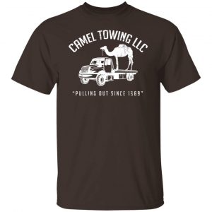 Camel Towing LLC Pulling Out Since 1969 T-Shirts, Hoodies, Sweater 19
