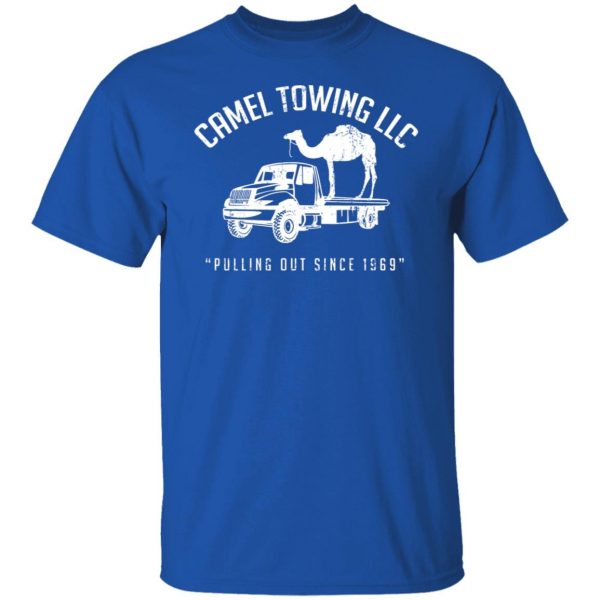 Camel Towing LLC Pulling Out Since 1969 T-Shirts, Hoodies, Sweater 10