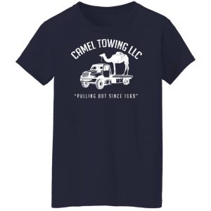 Camel Towing LLC Pulling Out Since 1969 T-Shirts, Hoodies, Sweater 23