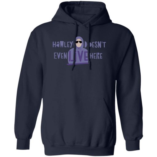 Hawley Doesn't Even Live Here T-Shirts, Hoodies, Sweater - Image 2