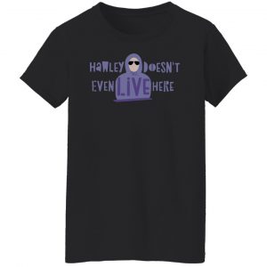 Hawley Doesn't Even Live Here T-Shirts, Hoodies, Sweater 22