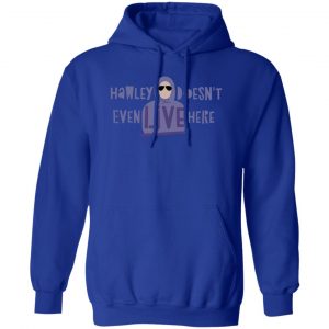 Hawley Doesn't Even Live Here T-Shirts, Hoodies, Sweater 15