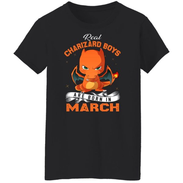 Real Charizard Boys Are Born In March T-Shirts, Hoodies, Sweater 11