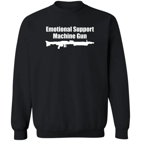 Emotional Support Machine Gun T-Shirts, Hoodies, Sweater 3