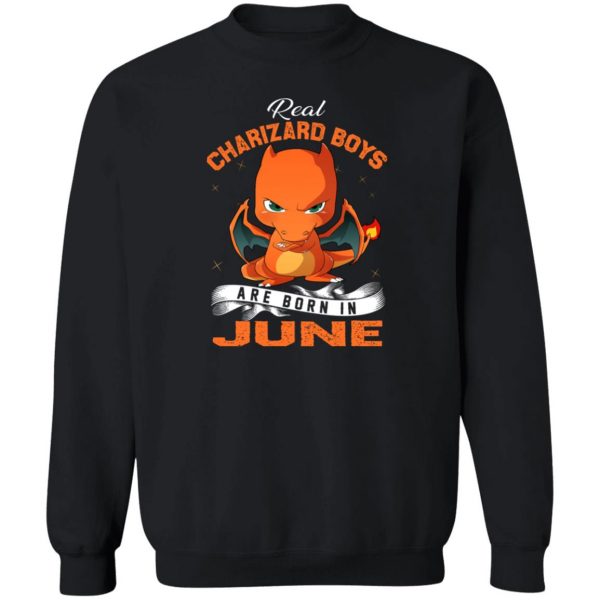 Real Charizard Boys Are Born In June T-Shirts, Hoodies, Sweater 5