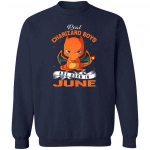 Real Charizard Boys Are Born In June T-Shirts, Hoodies, Sweater 17
