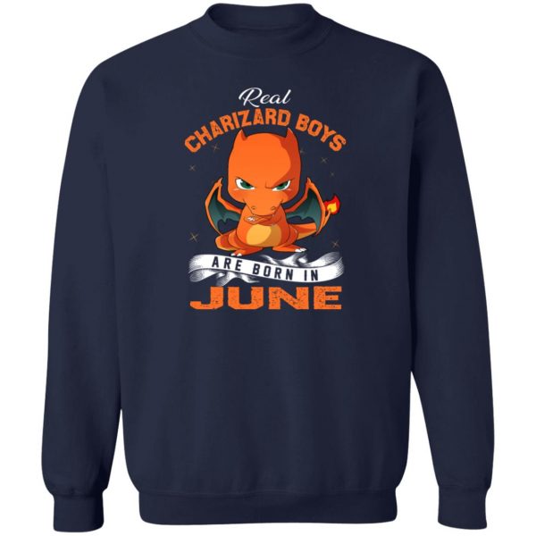 Real Charizard Boys Are Born In June T-Shirts, Hoodies, Sweater 6