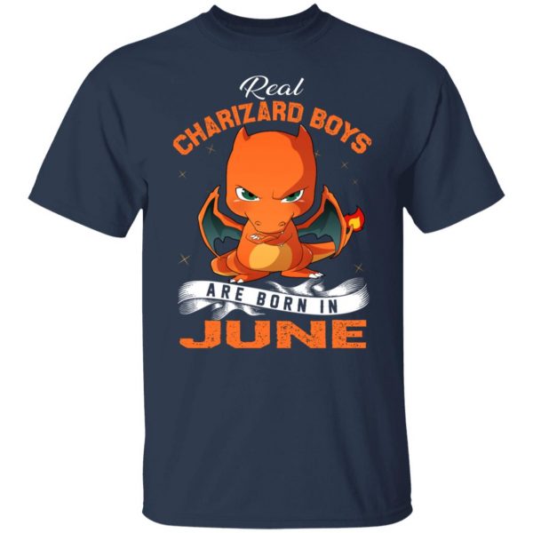 Real Charizard Boys Are Born In June T-Shirts, Hoodies, Sweater 9