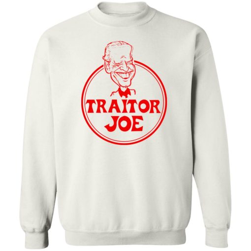 Traitor Joe Biden T-Shirts, Hoodies, Sweater - Image 5