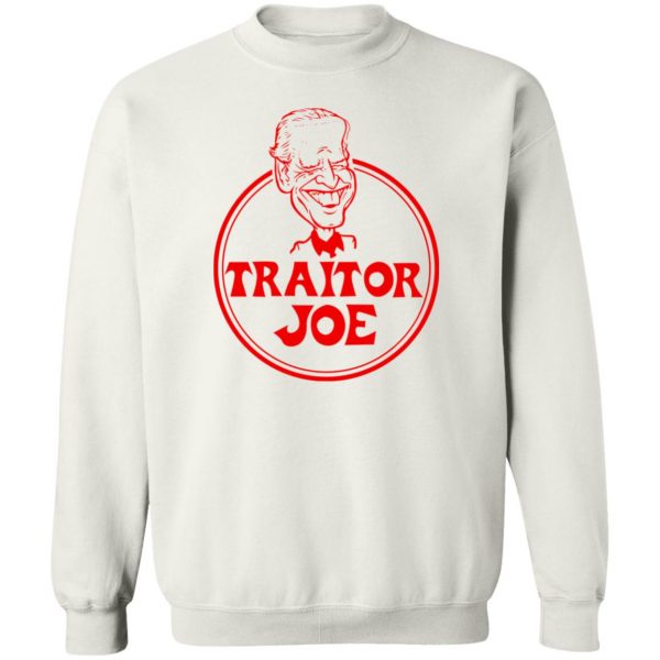 Traitor Joe Biden T-Shirts, Hoodies, Sweater Apparel 7