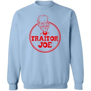 Traitor Joe Biden T-Shirts, Hoodies, Sweater 17