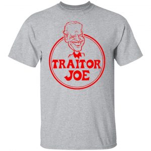 Traitor Joe Biden T-Shirts, Hoodies, Sweater 20