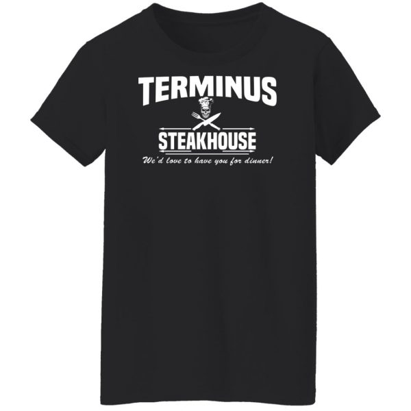 Terminus Steakhouse We’d Love To Have You For Dinner T-Shirts, Hoodies, Sweater Apparel 13
