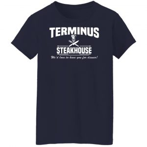 Terminus Steakhouse We'd Love To Have You For Dinner T-Shirts, Hoodies, Sweater 23