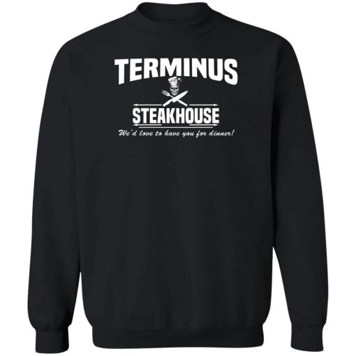 Terminus Steakhouse We'd Love To Have You For Dinner T-Shirts, Hoodies, Sweater - Image 5