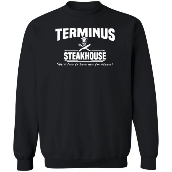 Terminus Steakhouse We’d Love To Have You For Dinner T-Shirts, Hoodies, Sweater Apparel 7