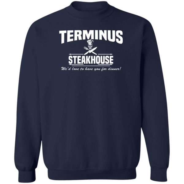 Terminus Steakhouse We’d Love To Have You For Dinner T-Shirts, Hoodies, Sweater Apparel 8