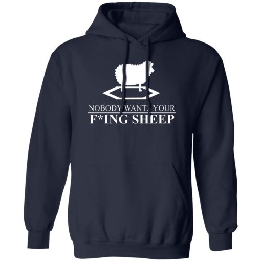 Nobody Wants Your Fucking Sheep T-Shirts, Hoodies, Sweater 2