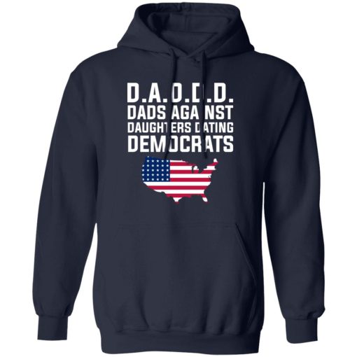 Dad Daddy Dads Against Daughters Dating Democrats T-Shirts, Hoodies, Sweater - Image 2