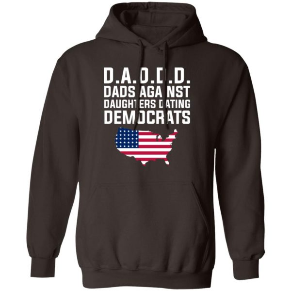 Dad Daddy Dads Against Daughters Dating Democrats T-Shirts, Hoodies, Sweater Apparel 5