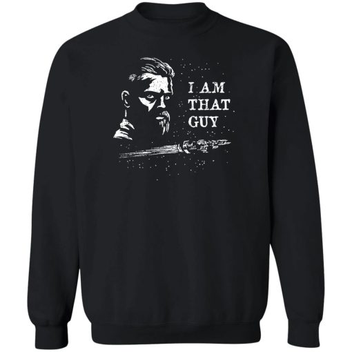 The Expanse I Am That Guy T-Shirts, Hoodies, Sweater - Image 5