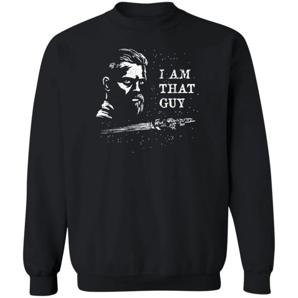 The Expanse I Am That Guy T-Shirts, Hoodies, Sweater Apparel 7