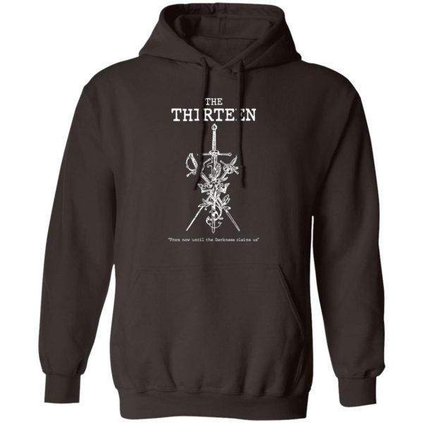 The Thirteen From Now Until The Darkness Claims Us T-Shirts, Hoodies, Sweater Apparel 5