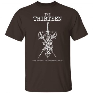 The Thirteen From Now Until The Darkness Claims Us T-Shirts, Hoodies, Sweater 19