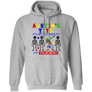 Austin’s Tits It’s Not A Disability It’s Digiorno T-Shirts, Hoodies, Sweater Autism Awareness