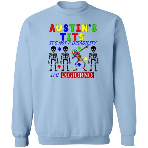 Austin's Tits It's Not A Disability It's Digiorno T-Shirts, Hoodies, Sweater 6