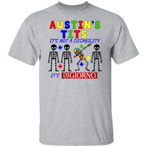 Austin's Tits It's Not A Disability It's Digiorno T-Shirts, Hoodies, Sweater 20