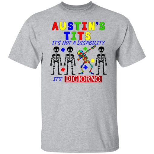 Austin's Tits It's Not A Disability It's Digiorno T-Shirts, Hoodies, Sweater 9