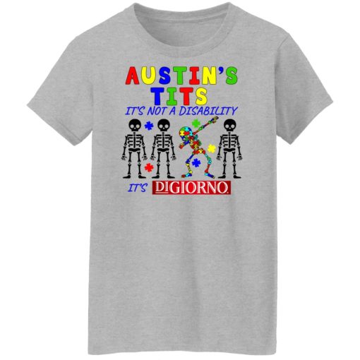 Austin's Tits It's Not A Disability It's Digiorno T-Shirts, Hoodies, Sweater 12