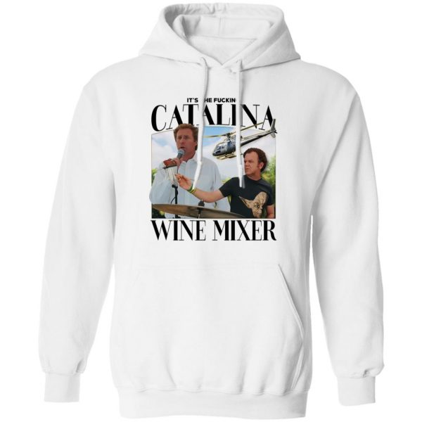 It’s The Fucking Catalina Wine Mixer T-Shirts, Hoodies, Sweater Apparel 4