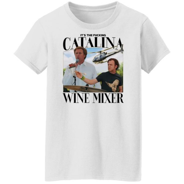 It’s The Fucking Catalina Wine Mixer T-Shirts, Hoodies, Sweater Apparel 13