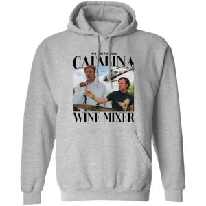 It’s The Fucking Catalina Wine Mixer T-Shirts, Hoodies, Sweater Apparel