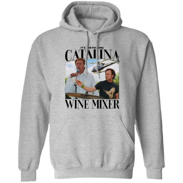 It’s The Fucking Catalina Wine Mixer T-Shirts, Hoodies, Sweater Apparel 3