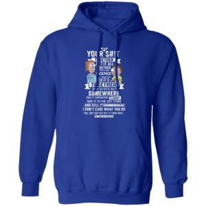 Get Your Shit Together Get It All Together And Put It In Backpack T-Shirts, Hoodies, Sweater 15