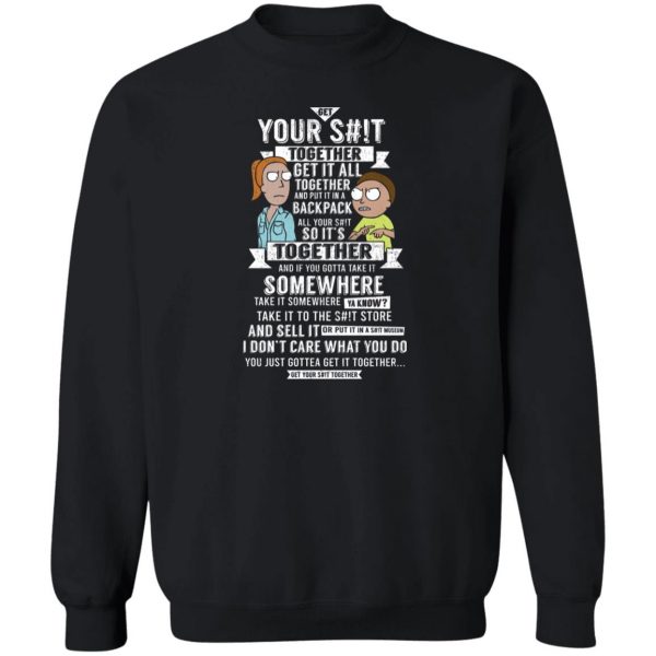 Get Your Shit Together Get It All Together And Put It In Backpack T-Shirts, Hoodies, Sweater Apparel 7