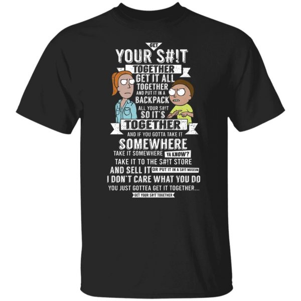 Get Your Shit Together Get It All Together And Put It In Backpack T-Shirts, Hoodies, Sweater 7