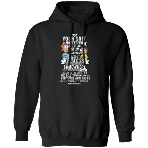 Get Your Shit Together Get It All Together And Put It In Backpack T-Shirts, Hoodies, Sweater Apparel 3